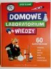 ZRÓB TO SAM! DOMOWE LABORATORIUM WIEDZY 60 EKSPERYMENTÓW 2012